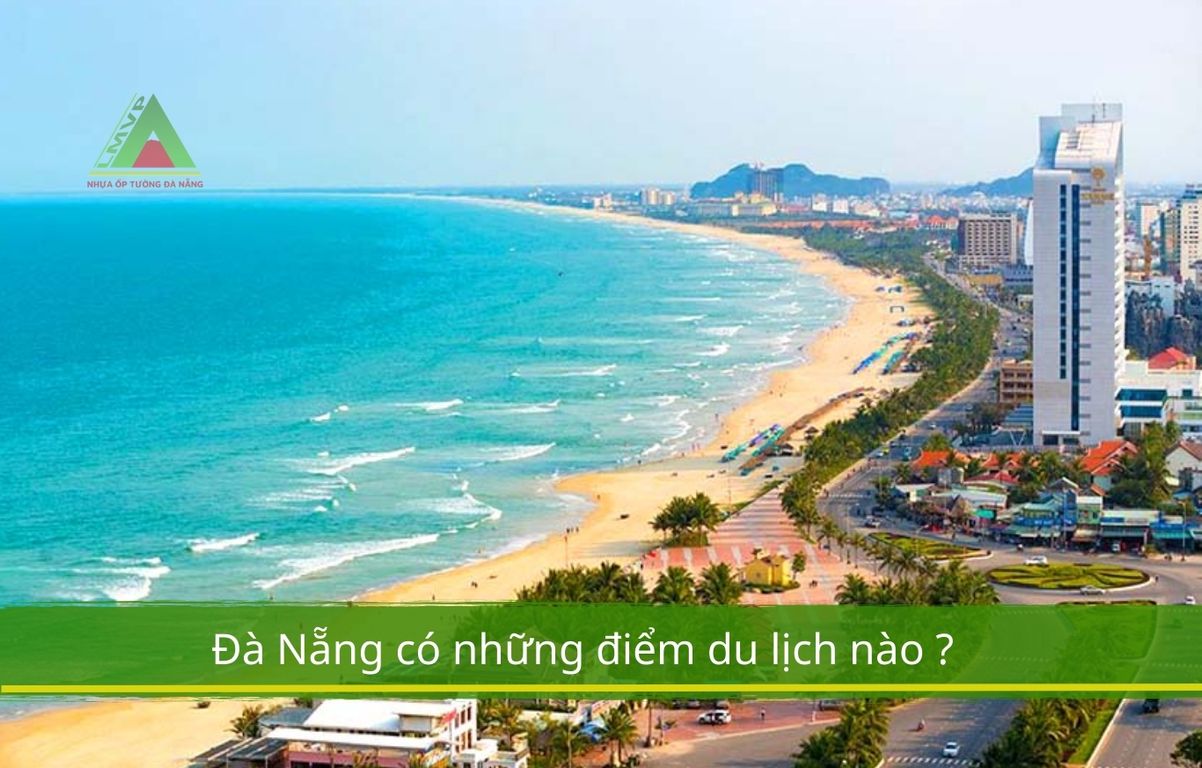 Đà Nẵng có những điểm du lịch nào nổi tiếng ?