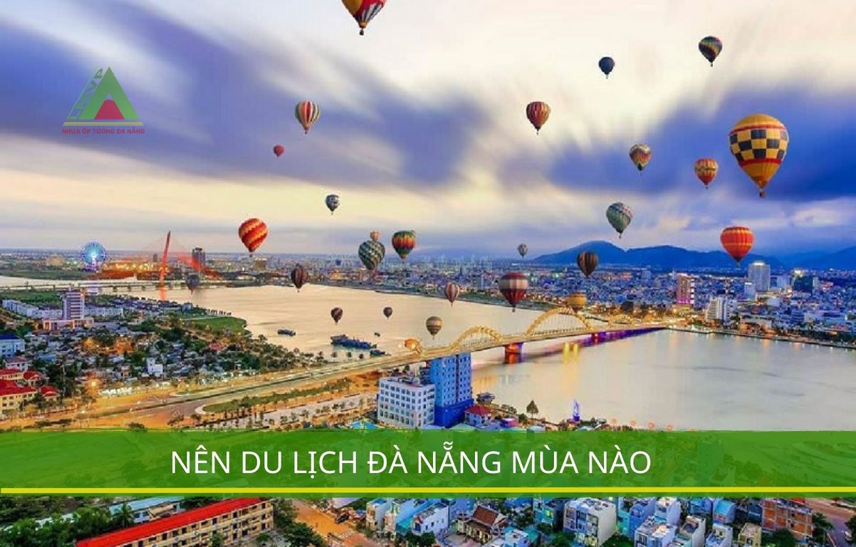 Nên đi du lịch Đà Nẵng vào mùa nào là đẹp ?